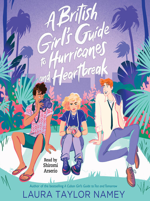 Title details for A British Girl's Guide to Hurricanes and Heartbreak by Laura Taylor Namey - Available